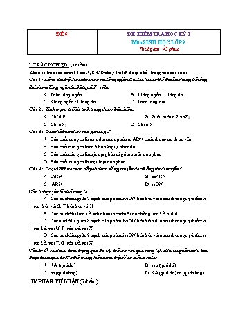 Tuyển tập 22 đề kiểm tra học kỳ I môn Sinh học Lớp 9 - Đề 6 (Có đáp án)