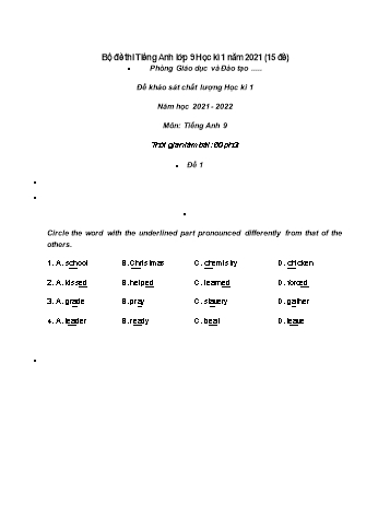 Bộ 3 đề khảo sát chất lượng học kì 1 môn Tiếng Anh Lớp 9 - Năm học 2021-2022 (Có đáp án)